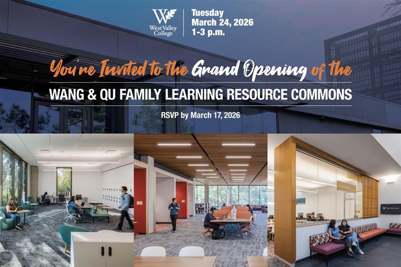Graphic announcing the grand opening of the Wang & Qu Family Learning Resource Commons at West Valley College. Includes event date, RSVP info, and three photos showing modern study areas, seating, and open collaborative spaces with large windows.